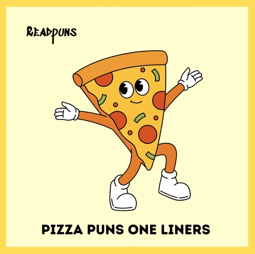 Pizza Puns One Liners