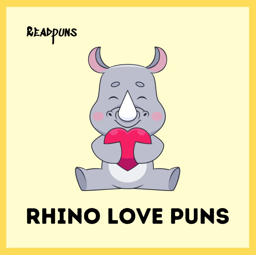 Rhino Love Puns