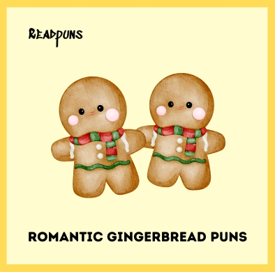 Romantic Gingerbread Puns