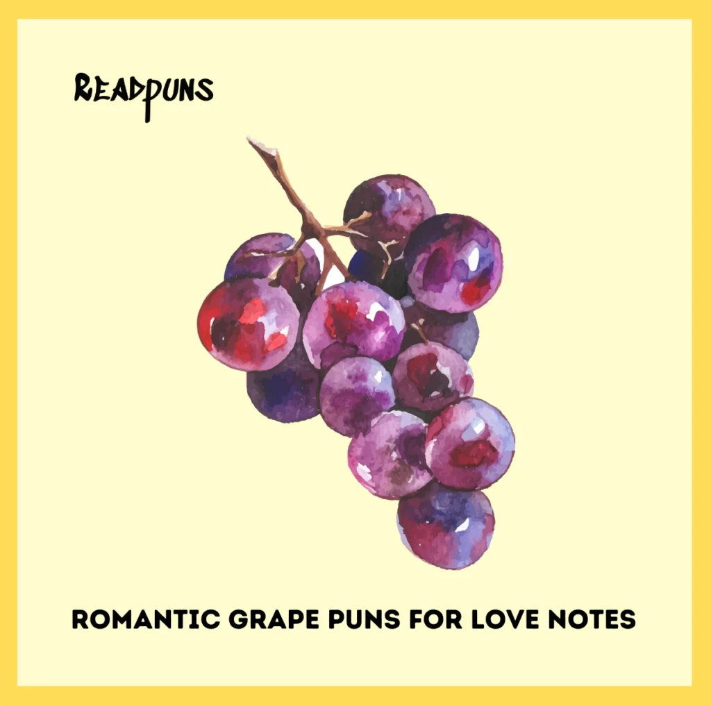 Romantic Grape Puns for Love Notes