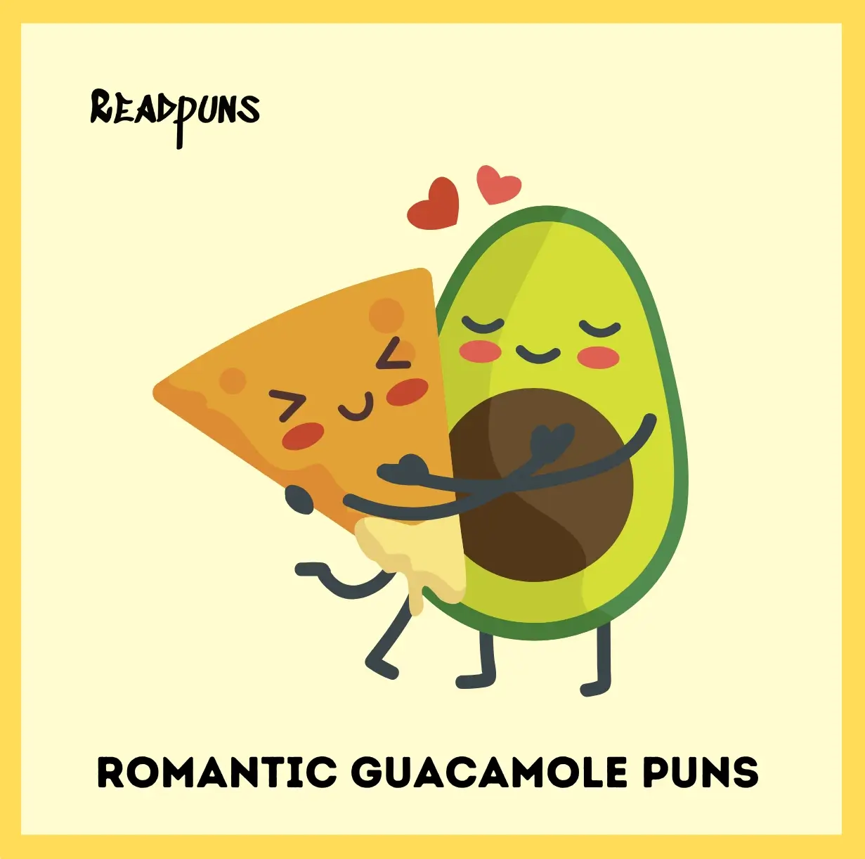 Romantic Guacamole Puns