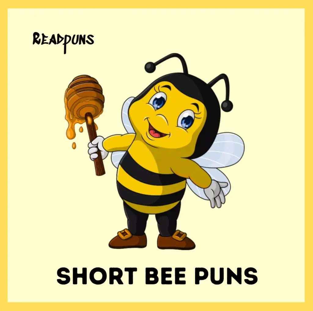 Short Bee Puns