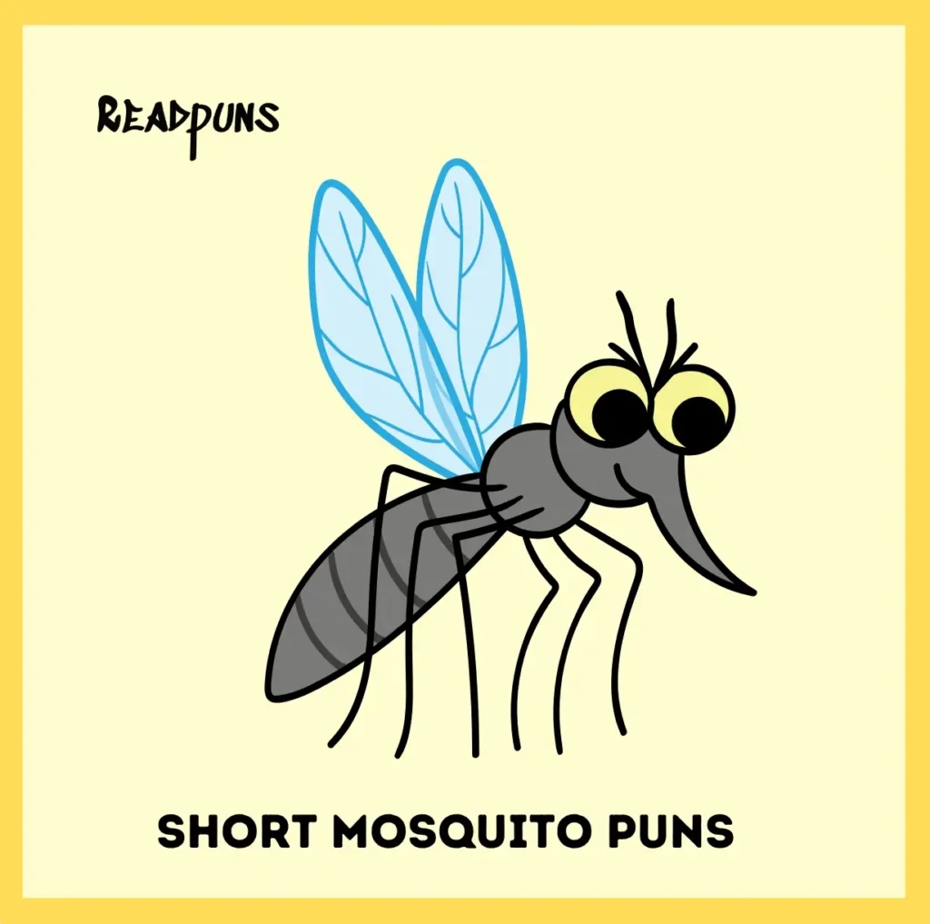 Short Mosquito Puns