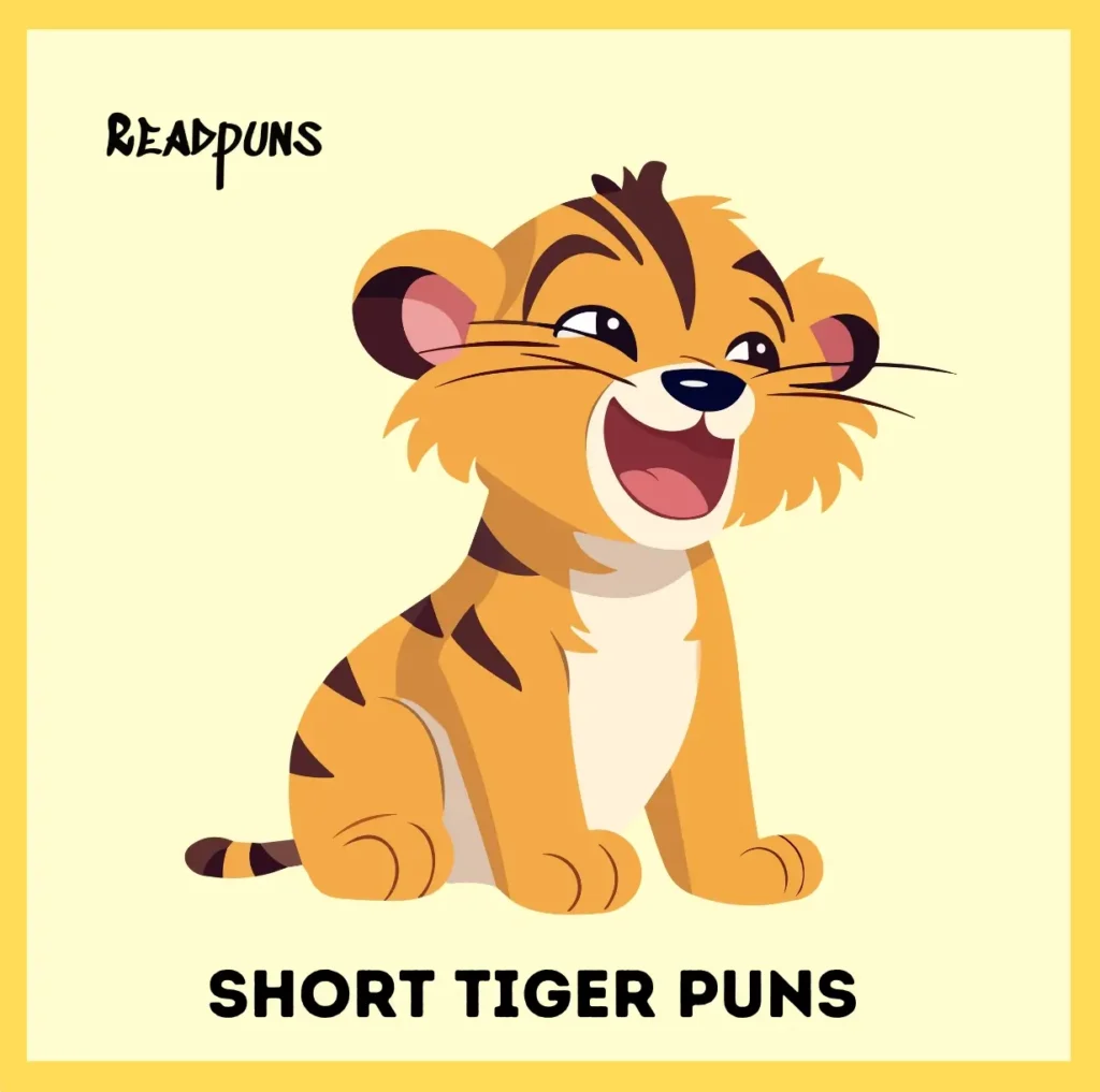 Short Tiger Puns