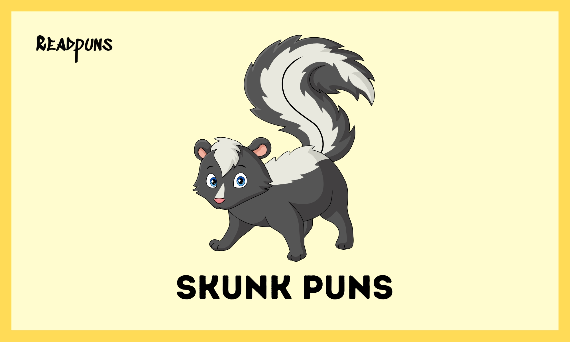 Skunk Puns
