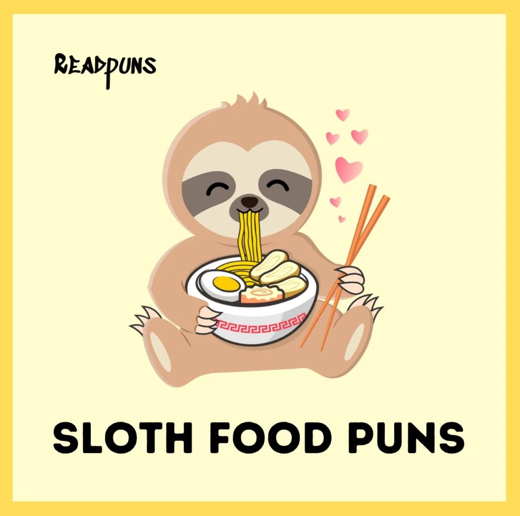 Sloth Food Puns