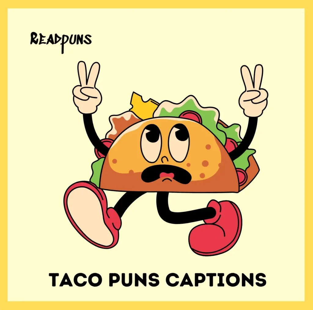 Taco Puns Captions