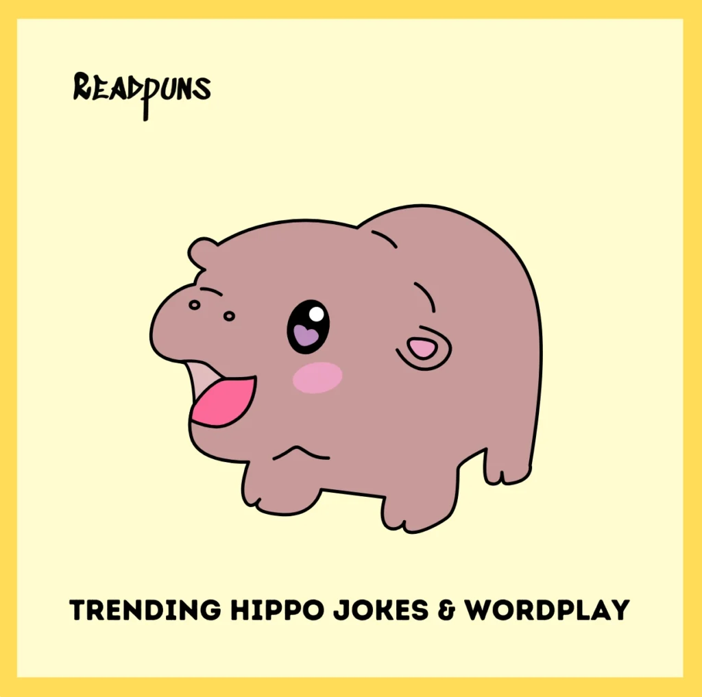 Trending Hippo Jokes & Wordplay