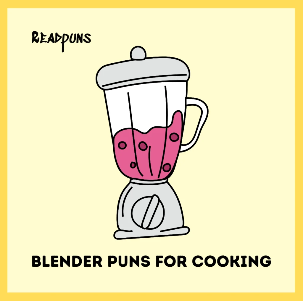 Blender Puns for Cooking Enthusiasts