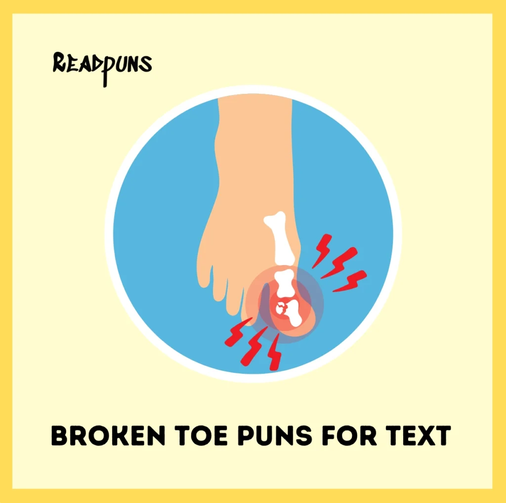 Broken Toe Puns for Text