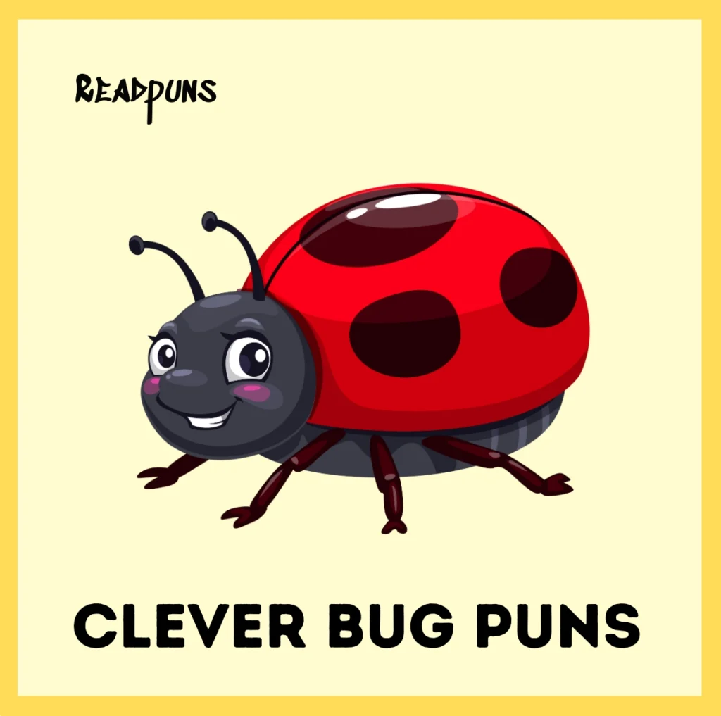 Clever Bug Puns