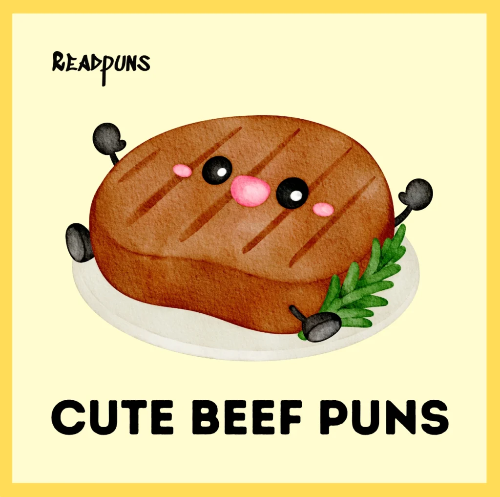 Cute beef puns