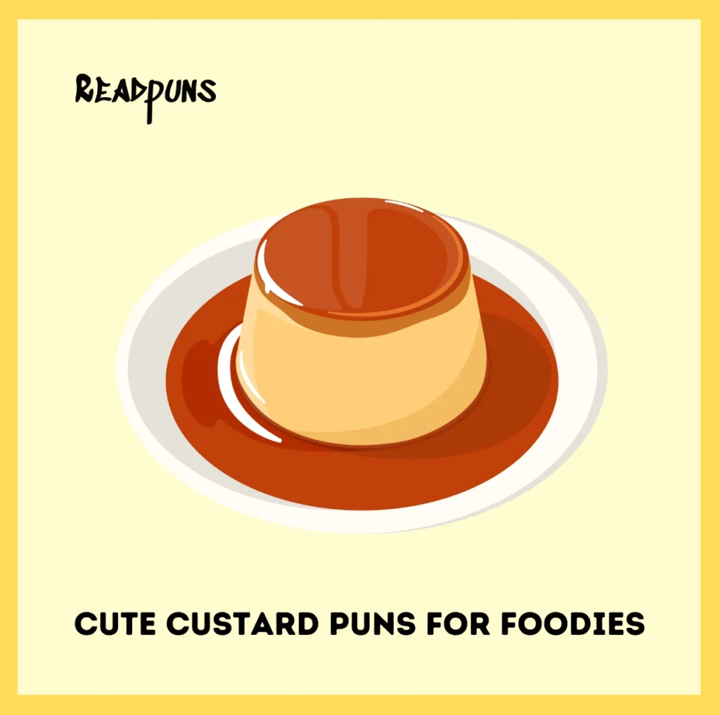 Cute Custard Puns for Foodies