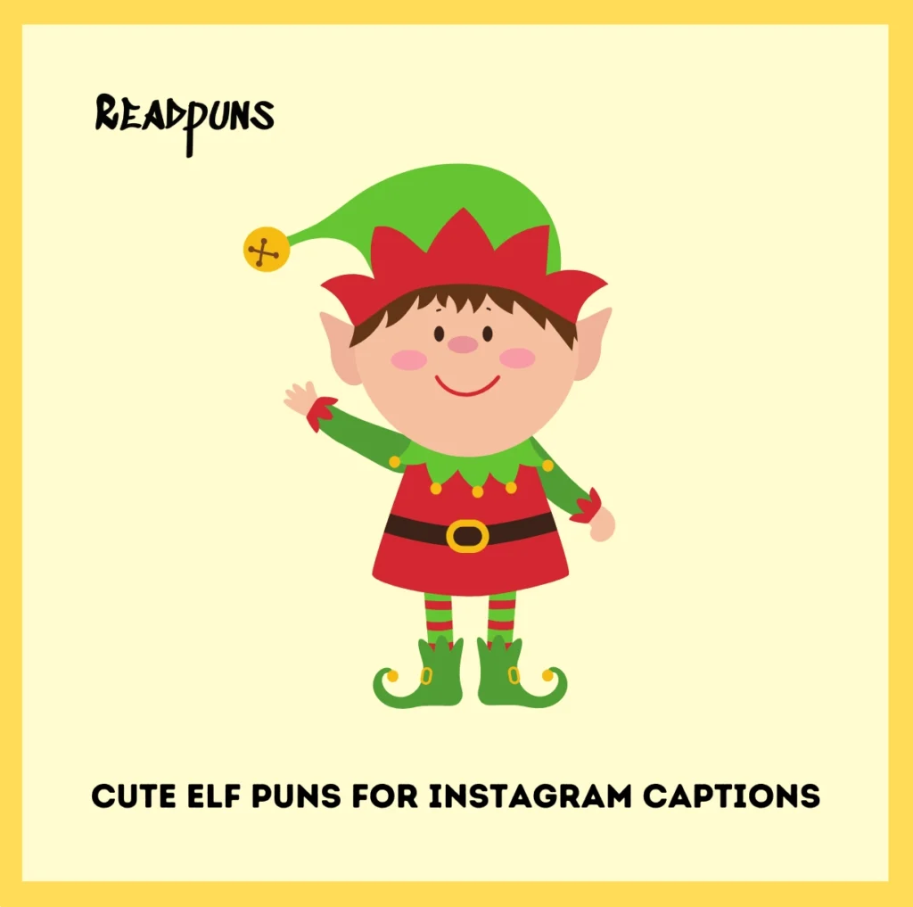 Cute Elf Puns for Instagram Captions