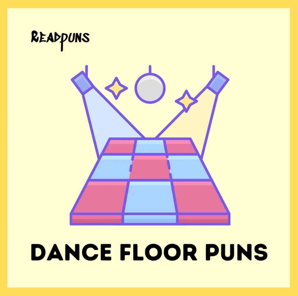 Dance Floor Puns