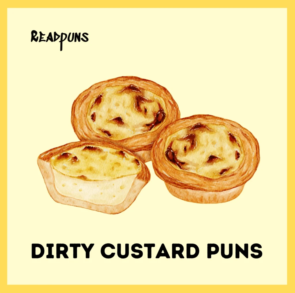 Dirty Custard Puns