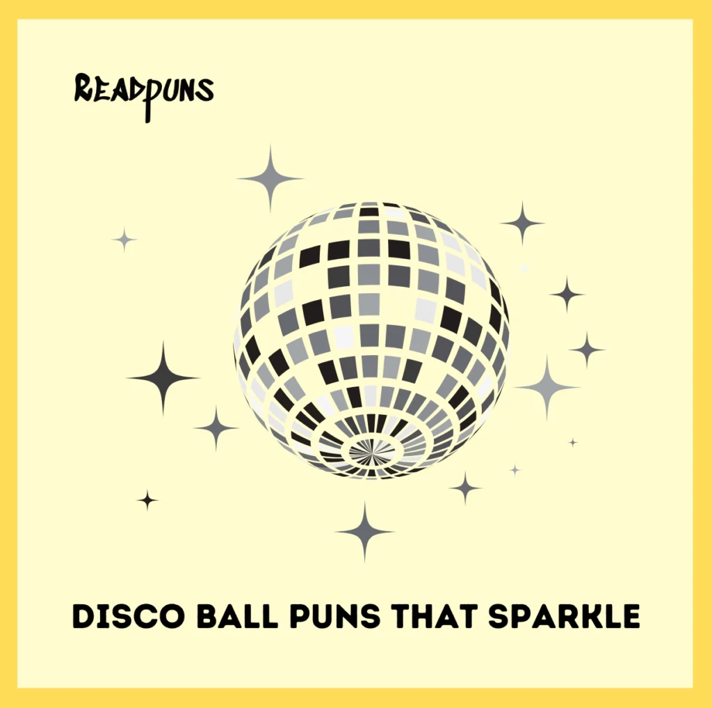 Disco Ball Puns That Sparkle