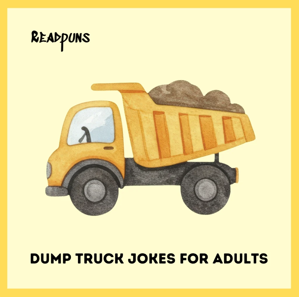 Dump truck jokes for adults