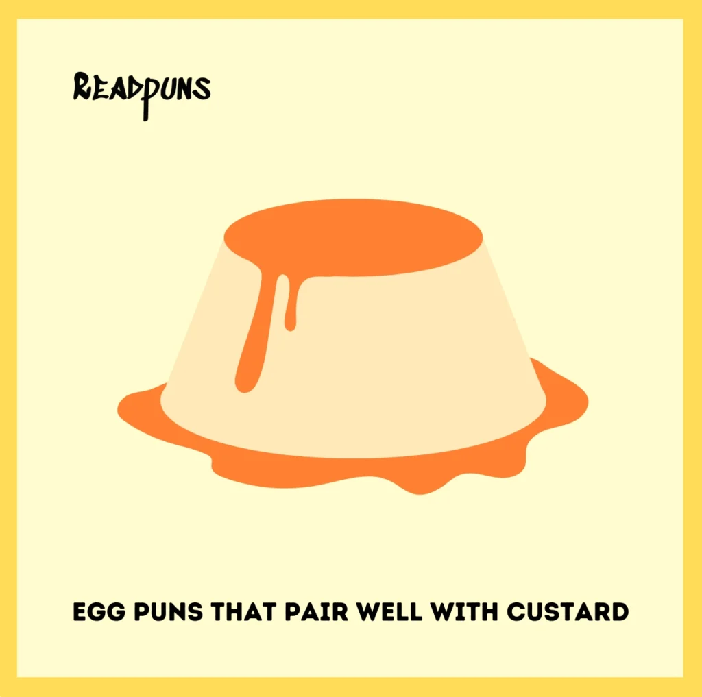 Egg Puns That Pair Well with Custard