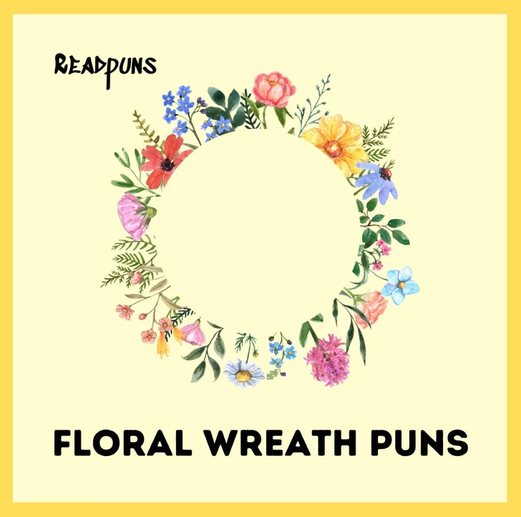 Floral Wreath Puns