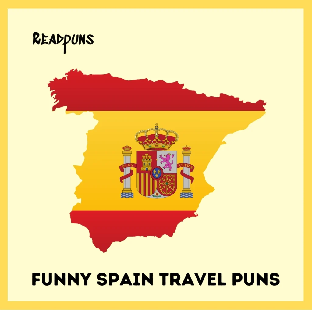 Funny Spain Travel Puns