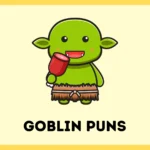 Goblin Puns