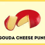 Gouda Cheese Puns