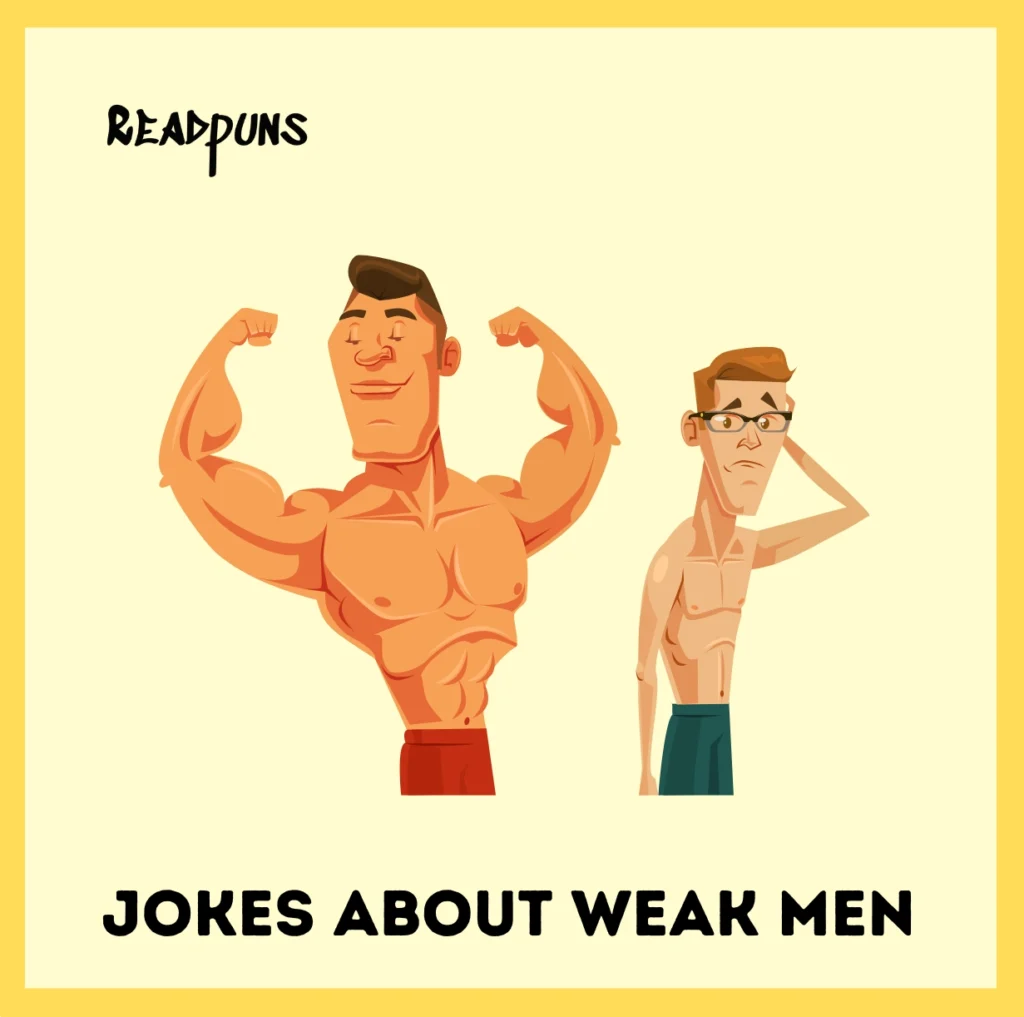 Jokes about weak men