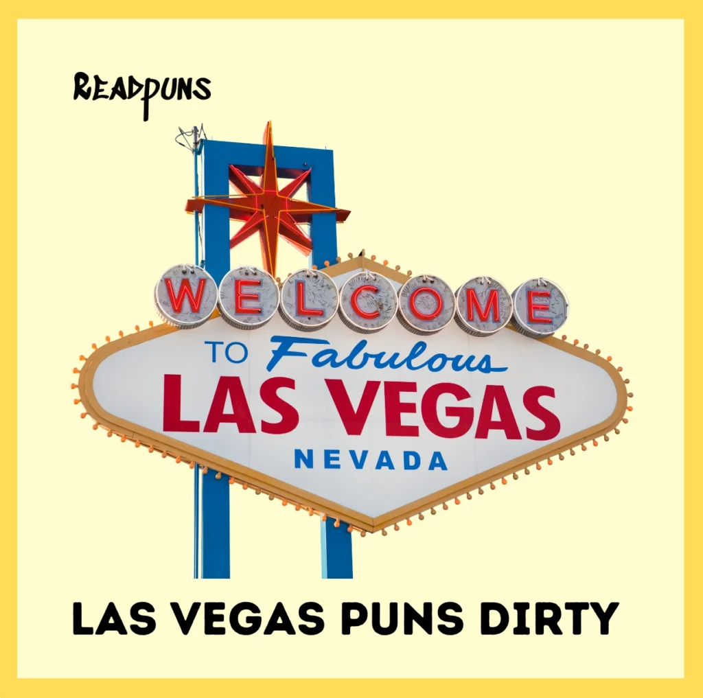 Las vegas puns dirty