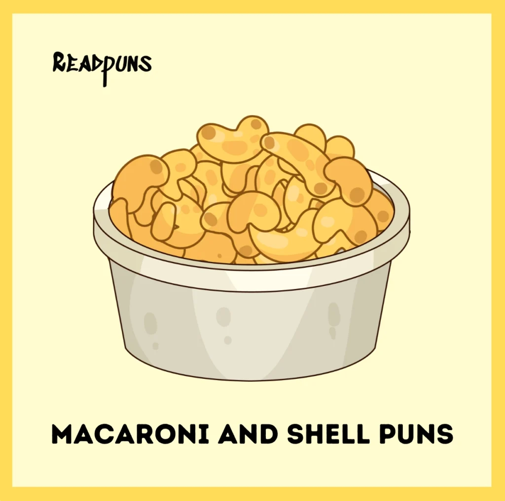 Macaroni and Shell Puns