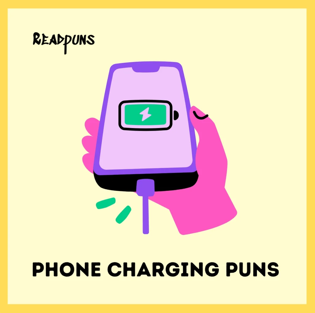 Phone Charging Puns