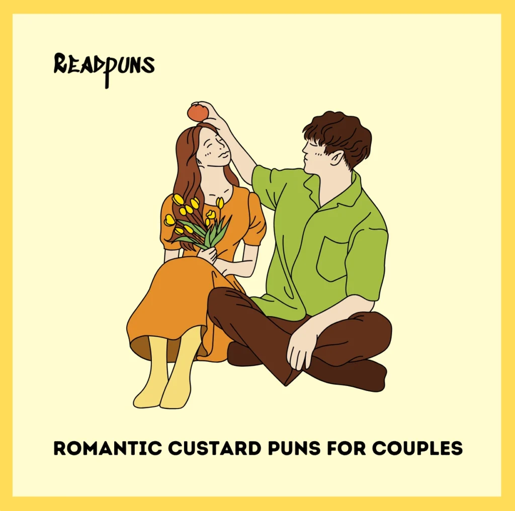 Romantic Custard Puns for Couples