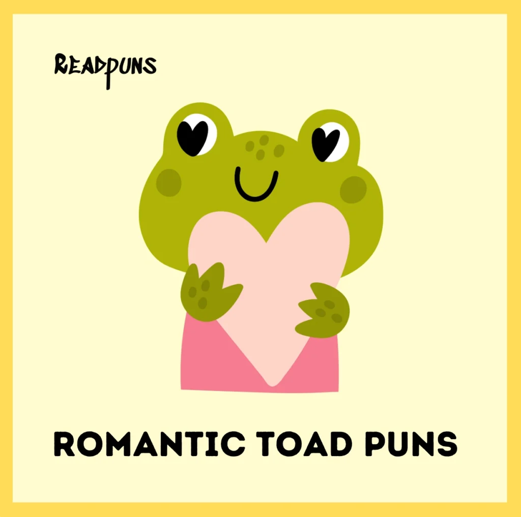 Romantic Toad Puns