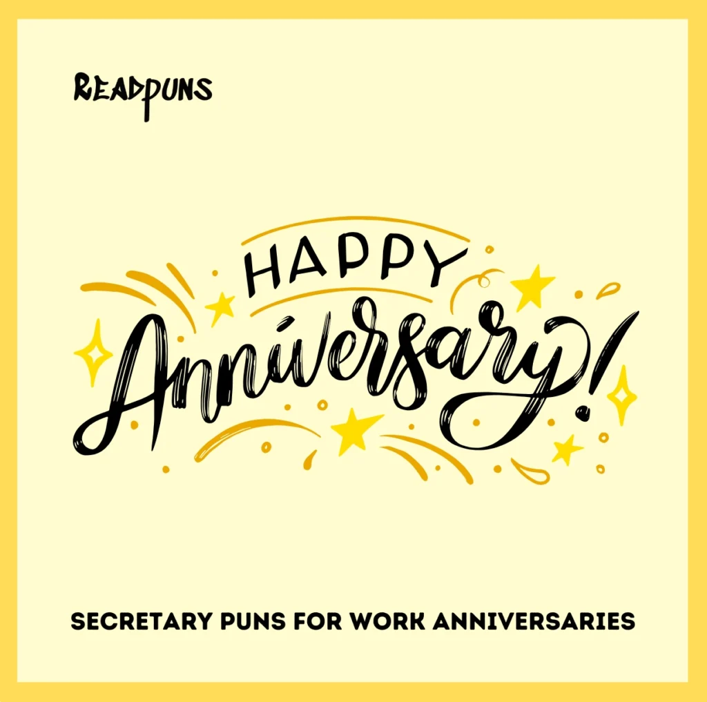 Secretary Puns for Work Anniversaries