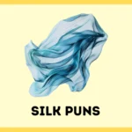 Silk Puns