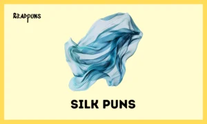 Silk Puns
