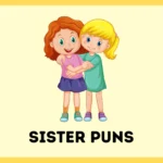 Sister Puns