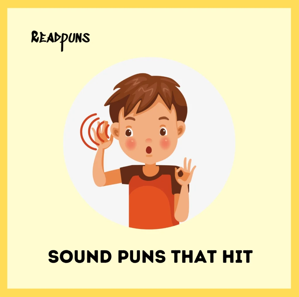 Sound Puns That Hit