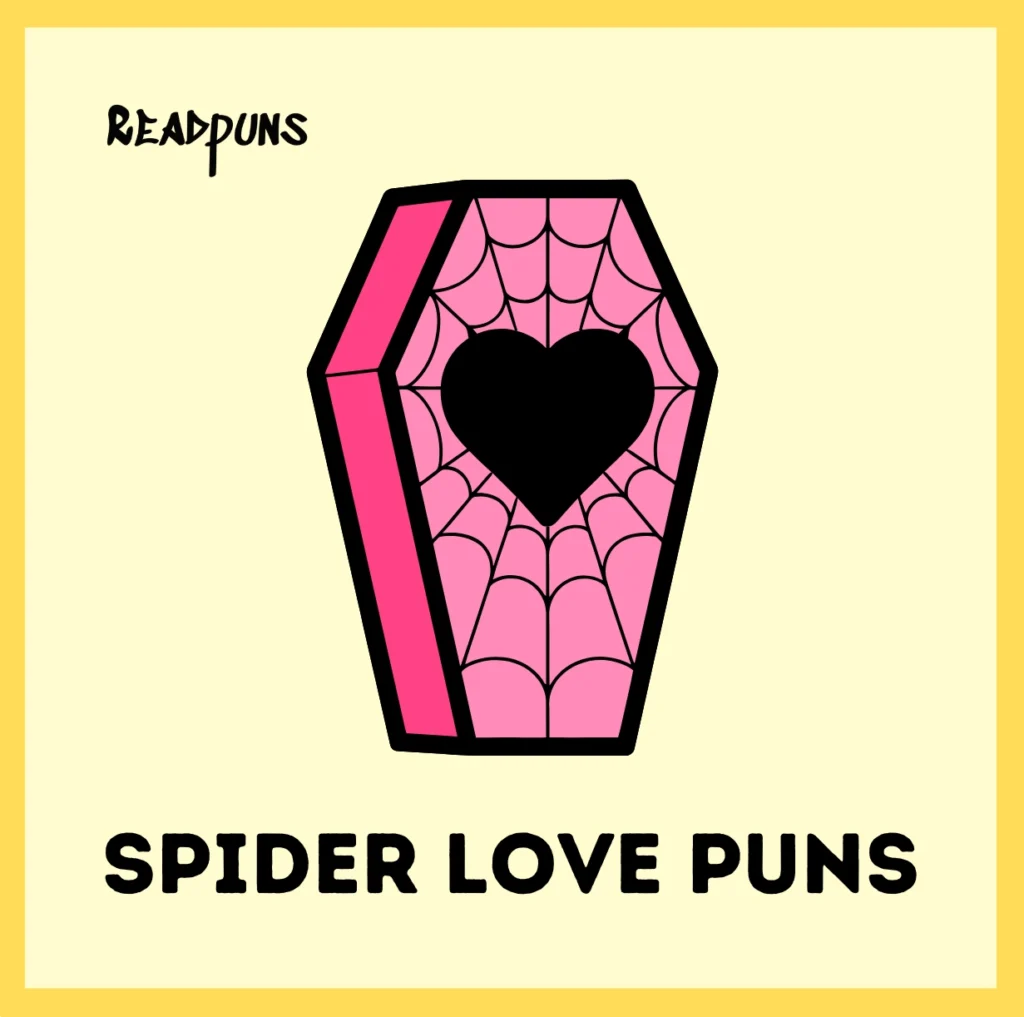 Spider Love Puns