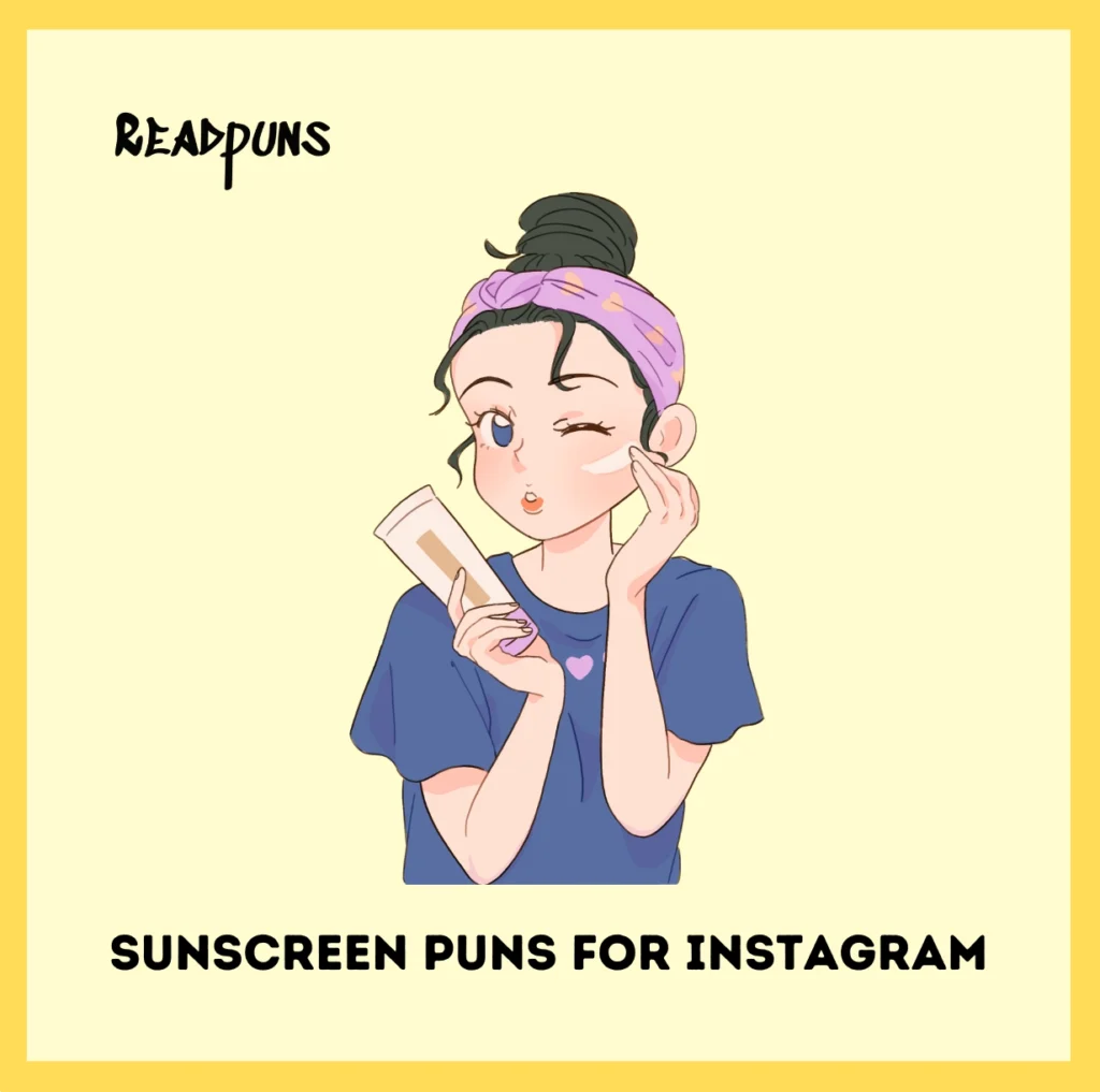 Sunscreen Puns For Instagram
