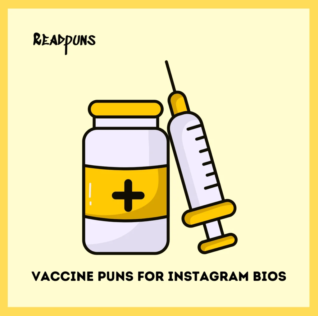 Vaccine Puns for Instagram Bios