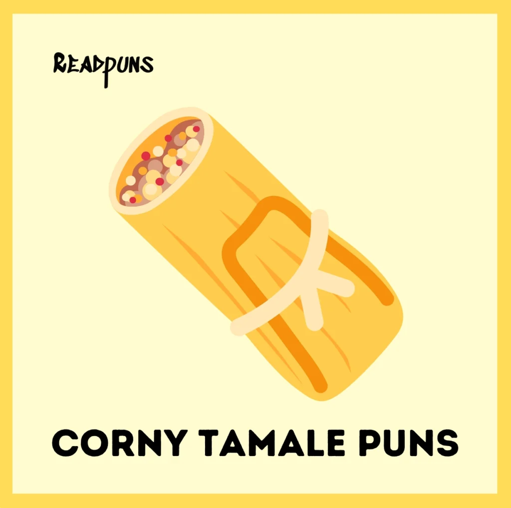 Corny Tamale Puns