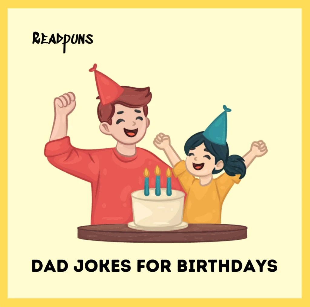 Dad Jokes for Birthdays