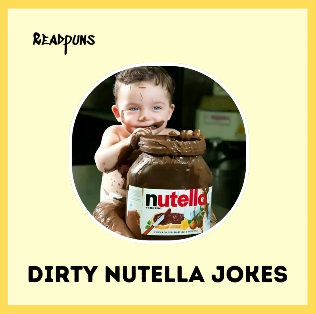 Dirty Nutella Jokes