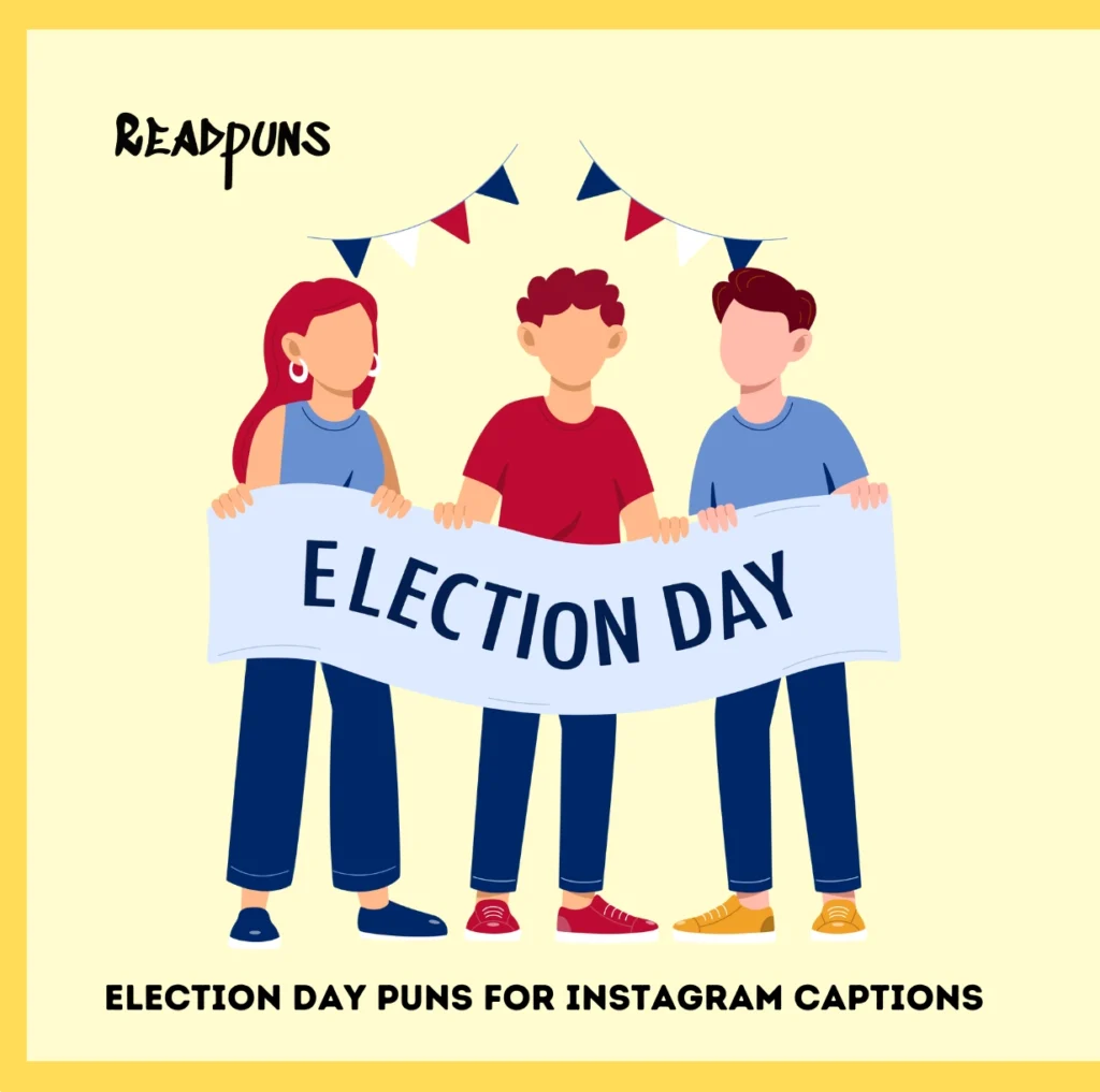 Election Day Puns for Instagram Captions
