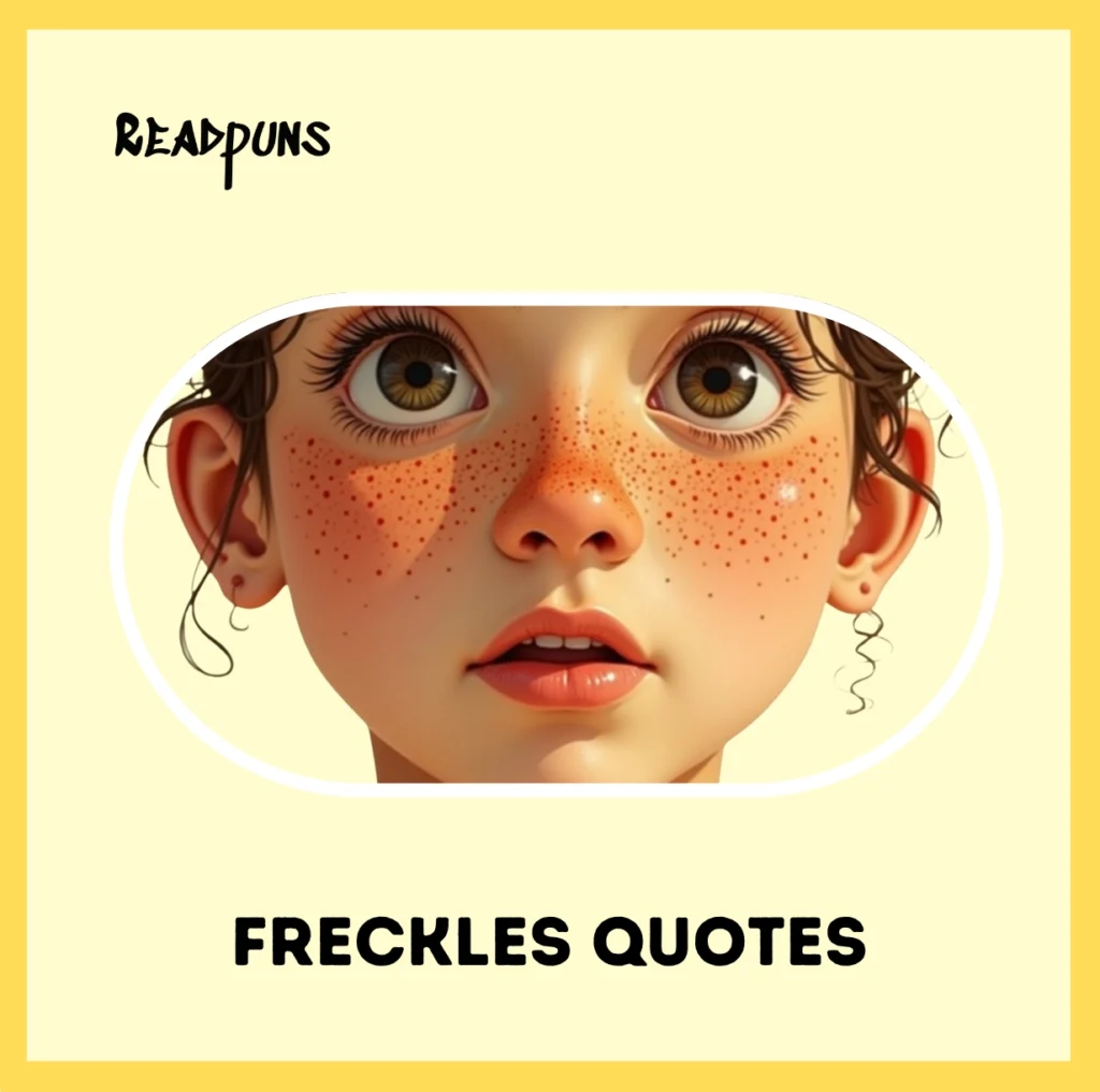 Freckles Quotes
