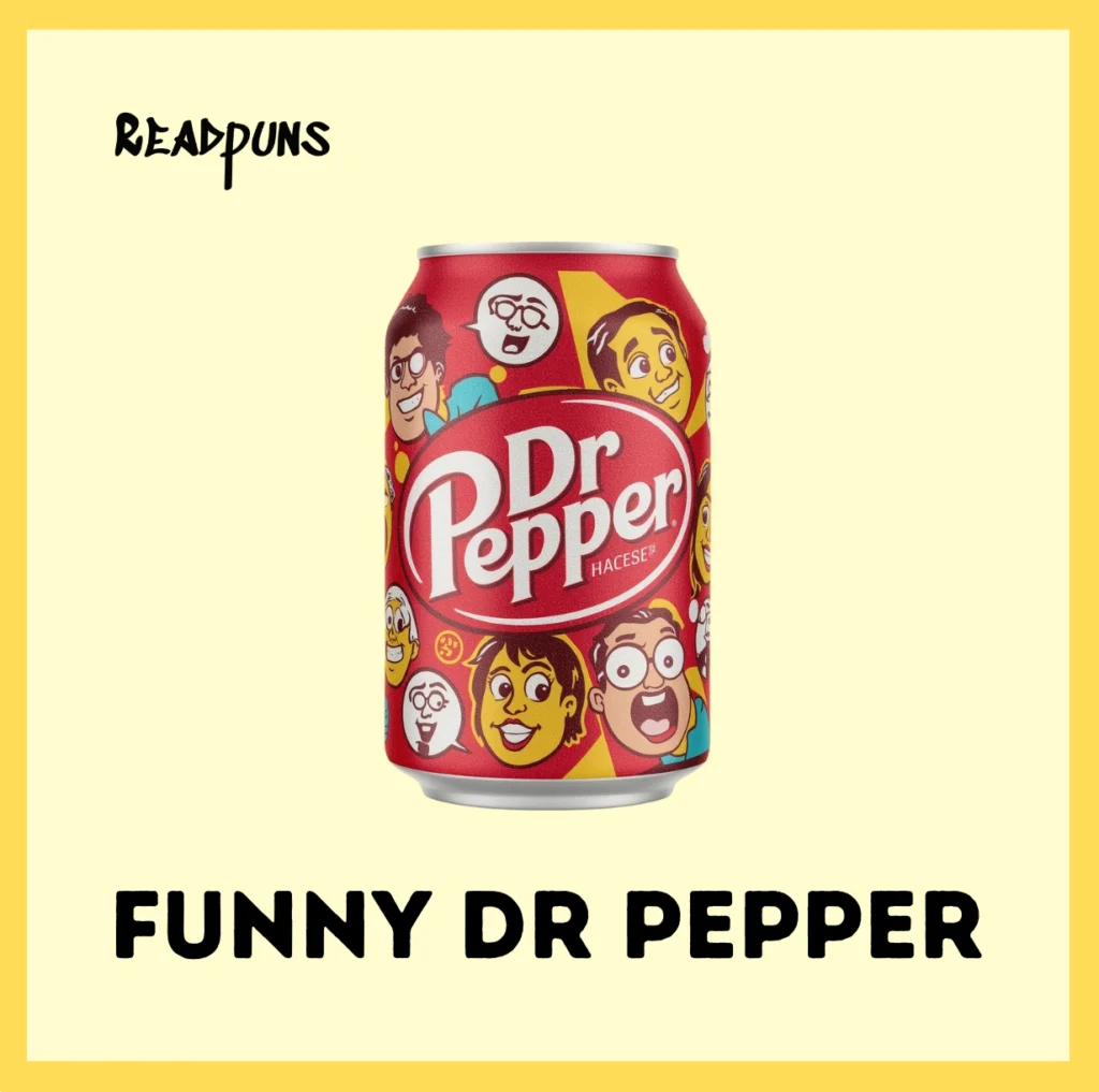 Funny Dr Pepper