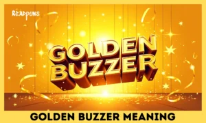 Golden Buzzer Meaning