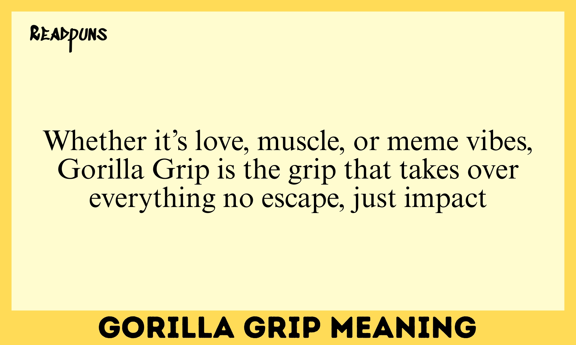 Gorilla Grip Meaning