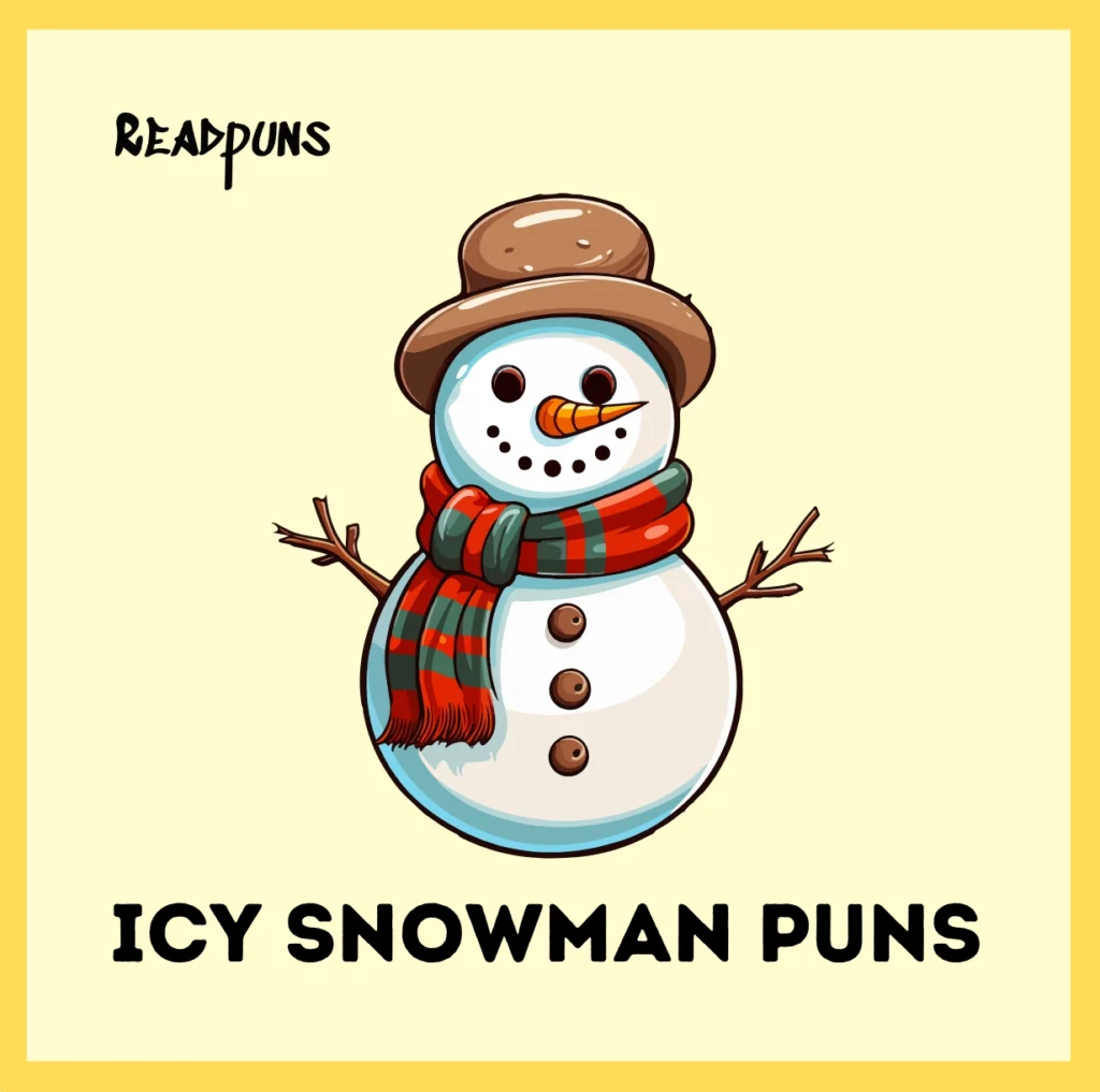 Icy Snowman Puns